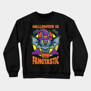 Cute Halloween Bat Halloween Is Fangtastic Crewneck Sweatshirt